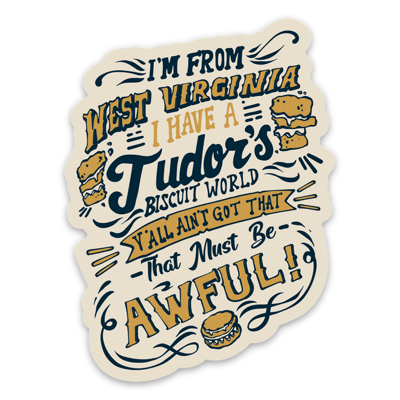 I Have A Tudor's - Sticker