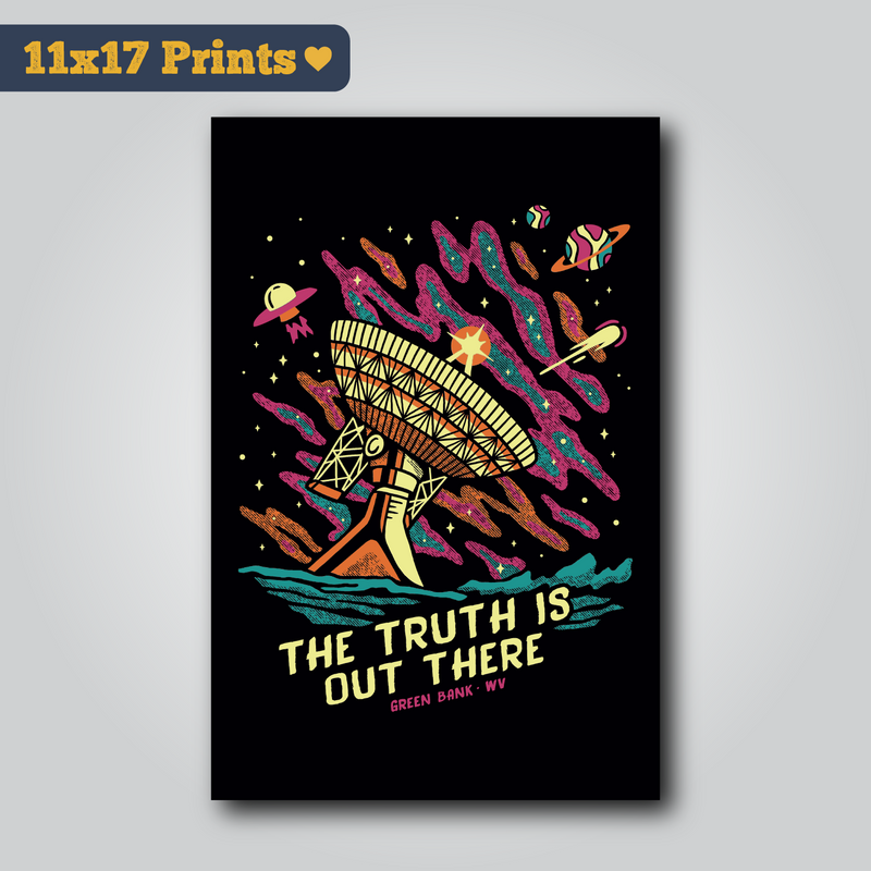 The Truth is Out There - 11x17 Art Print