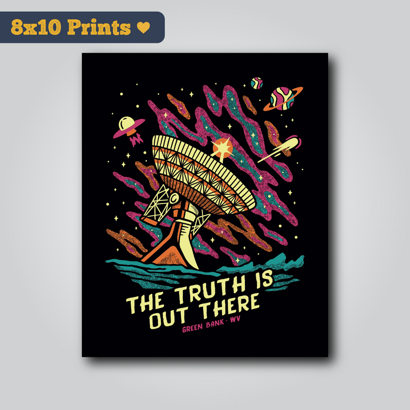 Truth is Out There - 8x10 Art Print