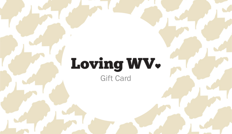 Loving WV Gift Card